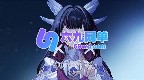 哥伦比娅何时会在原神中上线 原神哥伦比娅上线时间的详细整理-六九网单